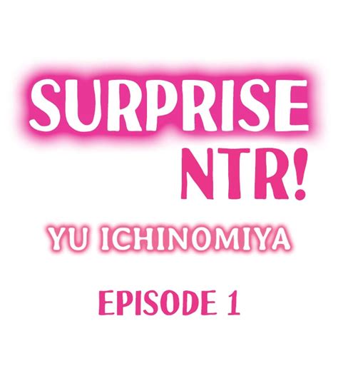 Surprise NTR! Chapter 1 English .